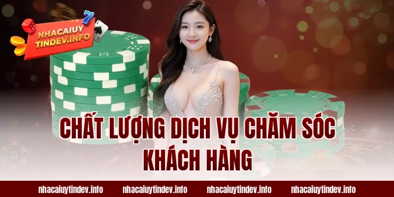 Chất Lượng Dịch Vụ Chăm Sóc Khách Hàng