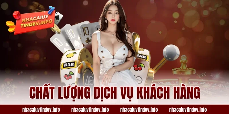 Chất Lượng Dịch Vụ Khách Hàng