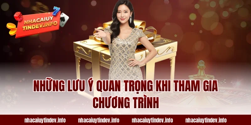 Những Lưu Ý Quan Trọng Khi Tham Gia Chương Trình