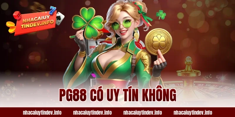 PG88 có uy tín không
