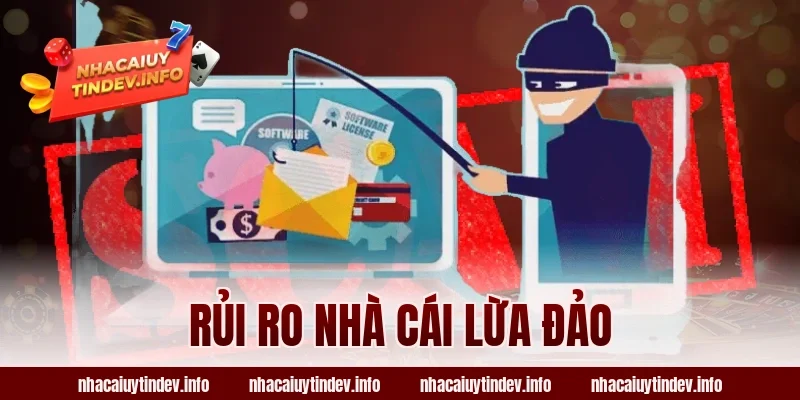 rủi ro nhà cái lừa đảo