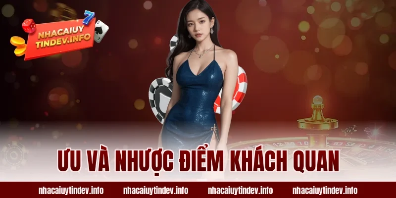 Ưu Và Nhược Điểm Khách Quan