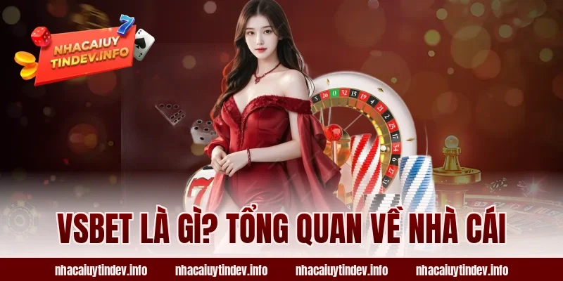 VSBet Là Gì? Tổng Quan Về Nhà Cái
